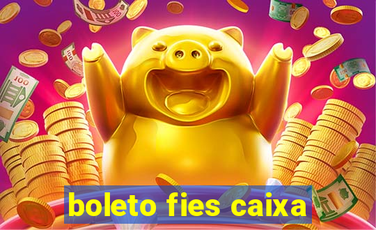 boleto fies caixa